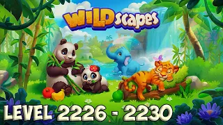 Wildscapes level 2226 - 2230 🐼 Playrix 👋😘✌️ HD