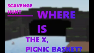 Scavenge Hunt | The X, PicnicBasket | ROBLOX Build and Sail