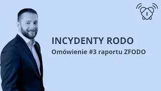 Incydenty RODO: wnioski z #3 raportu ZFODO | #Konferencje