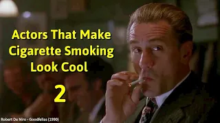 Actors That Make Cigarette Smoking Look Cool - Part 2