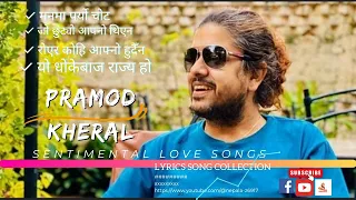 Pramod kheral - Heart break love songs ( nepalisongs)