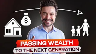 Passing Wealth: Right & Wrong Ways Revealed