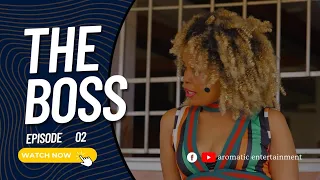 The Boss Episode 2