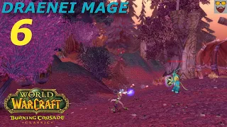 Let's Play World of Warcraft - TBC Classic - Draenei Mage - Part 6 - Gameplay Walkthrough