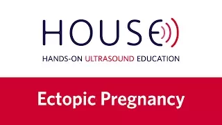 Ectopic Pregnancy Scan - Hands-on Ultrasound Education (HOUSE) Video Training