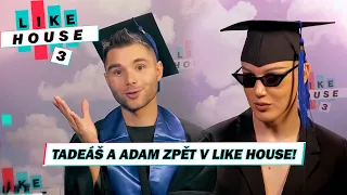 Tadeáš a Adam zpět v LIKE HOUSE!