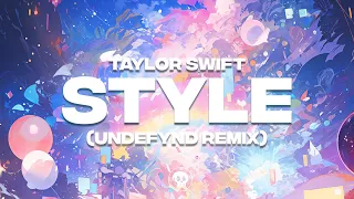 Taylor Swift - Style (UNDEFYND Remix)