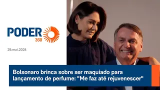 Bolsonaro brinca sobre ser maquiado para lançamento de perfume: "Me faz até rejuvenescer"