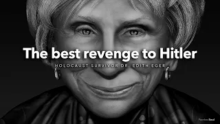 The Best Revenge To Hitler - What an Amazing Woman! Dr. Edith Eger