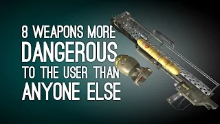 8 Weapons More Dangerous to the User Than Anyone Else