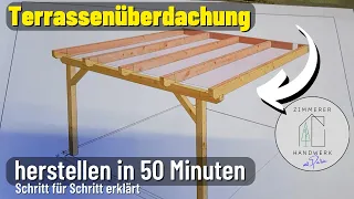 Terrassenüberdachung selber bauen (Teil 1) in 50 Minuten