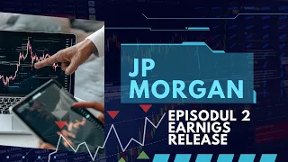 Episodul 2 Earnings - J.P. Morgan