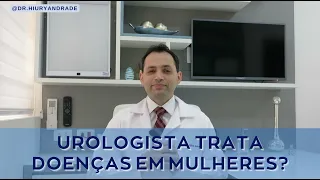 Urologista trata doenças em mulheres?