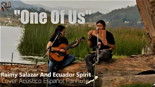 One Of Us - Cover - Acustico - Español - Panflute - Quenacho