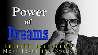 Power Of Dreams by Amitabh Bachchan | Amitabh Bachchan's most inspiring speech | Anahat