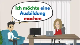 Deutsch lernen mit Dialogen | Ich möchte eine Ausbildung machen