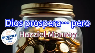 ¿Quieres que el Señor te de las peticiones de tu corazón? “Dios prospera…pero” con Hazziel Monroy