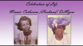 Celebration of Life of Minnie Catherine (Husband) DeMyers