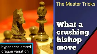 hyper accelerated dragon sicilian । hyper accelerated dragon chess । chess tricks । sicilian defense