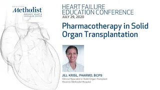 Pharmacotherapy in Solid Organ Transplantation (Jill Krisl, PharmD, BCPS) July 29, 2020
