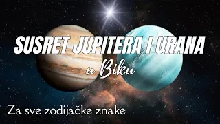 Konjukcija Jupitera i Urana u Biku - CIKLUS OPIPLJIVIH BLAGOSLOVA!