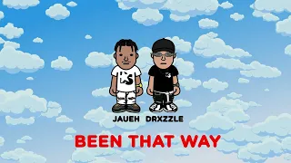 jaueh & drxzzle - BEEN THAT WAY (Official Audio)