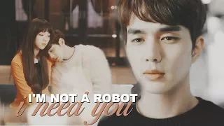 I'm Not a Robot || I Need You