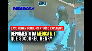 CASO HENRY BOREL: DEPOIMENTO MÉDICA QUE SOCORREU HENRY NA ÍNTEGRA