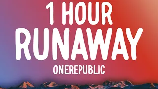 OneRepublic - RUNAWAY (1 HOUR/Lyrics)