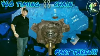 Ford 460 STraight up Timing Chain Cloyes 3079x Part Three