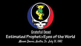 Grateful Dead "Estimated/Eyes' Manor Downs, Austin, Tx 7/31/1982.