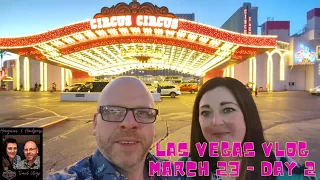 Las Vegas Vlog | Day 2 March 2023 | Hash house a go go | Circus Circus Steakhouse | Resorts world