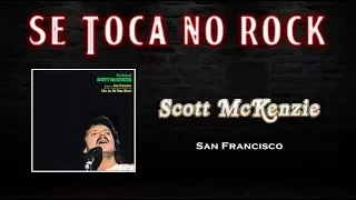 Scott McKenzie - San Francisco (With Lyrics)