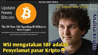 Analisa Pagi - Bitcoin News Update, WSJ mengatakan SBF adalah penyelamat pasar kripto 😂
