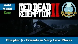 Friends in Very Low Places - Gold Medal Guide - Red Dead Redemption 2