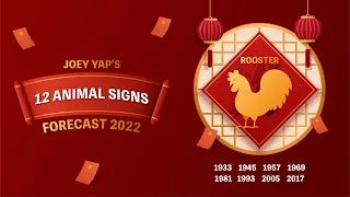 2022 Animal Signs Forecast: Rooster [Joey Yap]