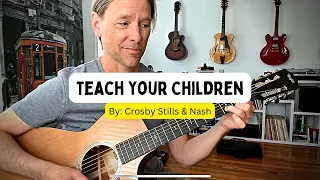 How to play “Teach your children” By: Crosby, Stills, and Nash (FREE TABS!)