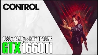 CONTROL | GTX 1660 Ti + RYZEN 5 3600 | 1080p, 1440p + RAY TRACING