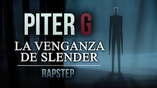 LA VENGANZA DE SLENDER | RAPSTEP | PITER-G (Prod. por Punyaso)