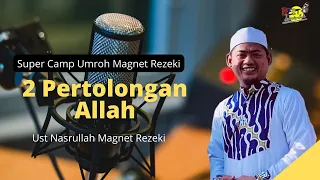 Dua Pertolongan Allah - Super Camp Umroh Magnet Rezeki | Ust Nasrullah Magnet Rezeki