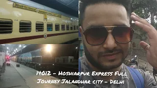 14012 Hoshiarpur Express Sleepless Night Full Journey/ Jalandhar city - Delhi