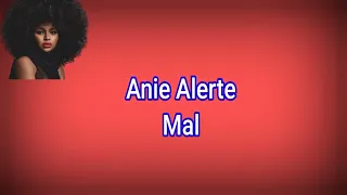 Mal Anie Alerte..Lyrics official video