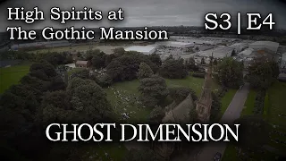 High Spirits at The Gothic Mansion  - Ghost Dimension (S3|E4)