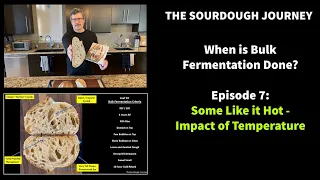 When is Bulk Fermentation Done? Episode 7 - "Some Like it Hot: The Temperature Effect"