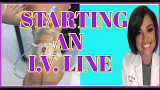 HOW TO START AN IV | INTRAVENOUS INSERTION FOR NURSES AND NURSING STUDENTS