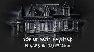 Top 10 Scariest places in California