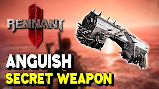 Remnant 2 How to get ANGUISH SECRET WEAPON | The Awakened King DLC