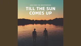 Till The Sun Comes Up