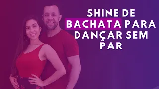 DESENVOLVA FOOTWORK E SEU CORPORAL COM ESSE SHINE DE BACHATA