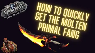 HOW TO QUICKLY GET THE MOLTEN PRIMAL FANG